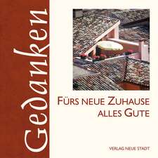 Fürs neue Zuhause alles Gute