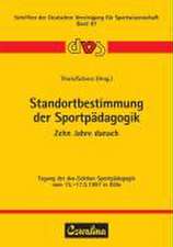 Standortbestimmung der Sportpädagogik - Zehn Jahre danach