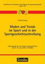 Moden und Trends im Sport und in der Sportgeschichtsschreibung