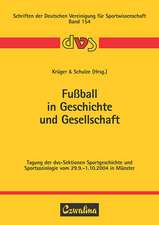 Fussball in Geschichte und Gesellschaft