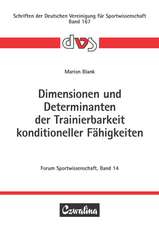 Dimensionen und Determinanten der Trainierbarkeit konditioneller Fähigkeiten