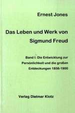 Das Leben und Werk von Sigmund Freud Band1