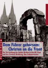 Dem Führer gehorsam: Christen an die Front