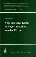 Volk und Haus Gottes in Augustins Lehre von der Kirche