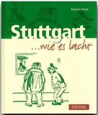 Stuttgart... wie es lacht