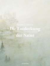 Die Entdeckung der Natur