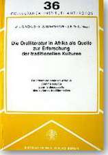 Die Oralliteratur in Afrika als Quelle zur Erforschung der traditionellen Kulturen / La littérature orale en Afrique comme source pour la découverte des cultures traditionelles