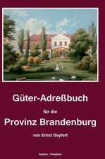 Güter-Adreßbuch für die Provinz Brandenburg