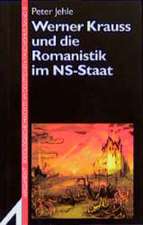 Werner Krauss und die Romanistik im NS-Staat