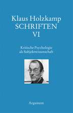 Schriften 06 / Kritische Psychologie als Subjektwissenschaft