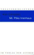 Mr. Pilks Irrenhaus sowie nachgelassene Texte von Henry Pilk