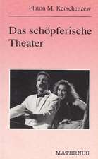 Das schöpferische Theater