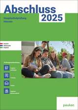 Abschluss 2025 - Hauptschulprüfung Hessen - Aufgabenband - Originalprüfungen mit Trainingsteil für die Fächer Deutsch, Mathematik und Englisch