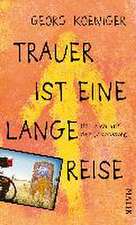 Trauer ist eine lange Reise