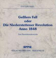 Haag, G: Gesslers Fall oder Die Niederstettener Revolution a