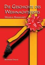 Die Geschichte des Weihnachtsfestes