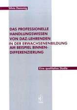 Das professionelle Handlungswissen von DaZ-Lehrenden in der Erwachsenenbildung am Beispiel Binnendifferenzierung