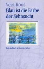 Blau ist die Farbe der Sehnsucht