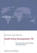 Health Policy Developments 7/8: Focus on Prevention, Health and Aging, New Health Professions