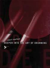 Deeper into the Art of Drumming. Lehrbuch