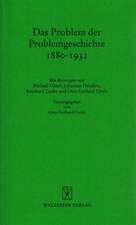 Das Problem der Problemgeschichte 1880-1932