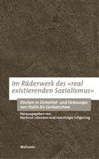 Im Räderwerk des ' real existierenden Sozialismus'