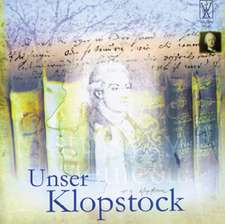 Unser Klopstock - Ein lyrisches Stimmenkonzert