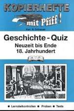 Kopierhefte mit Pfiff! Geschichte - Quiz. Neuzeit bis Ende 18. Jahrhundert