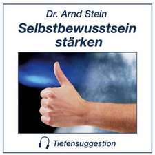 Selbstbewusstsein stärken. Stereo-Tiefensuggestion. CD