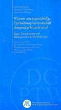 Warum eine eigenständige Psychotherapiewissenschaft dringend gebraucht wird