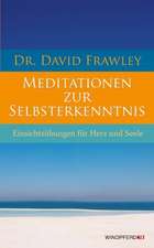 Frawley, D: Meditationen zur Selbsterkenntnis