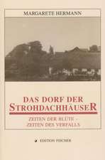 Das Dorf der Strohdachhäuser