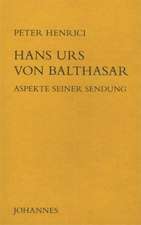 Hans Urs von Balthasar im Blickfeld