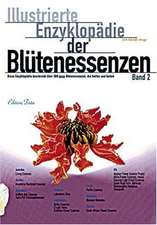 Illustrierte Enzyklopädie der Blütenessenzen 2