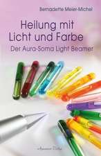 Heilung mit Licht und Farbe