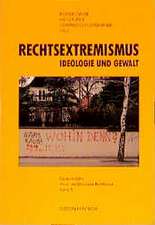 Rechtsextremismus. Ideologie und Gewalt