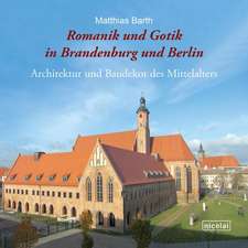 Romanik und Gotik in Brandenburg und Berlin