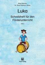 Luka. Schreibheft für den Förderunterricht. Heft 2