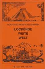 Lockende weite Welt