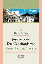 Justine oder Das Geheimnis von Grey House Castle