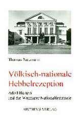 Völkisch-nationale Hebbelrezeption