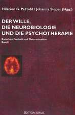 Der Wille, die Neurobiologie und die Psychotherapie 1