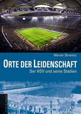 Orte der Leidenschaft - Der HSV und seine Stadien