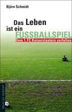 Das Leben ist ein Fußballspiel