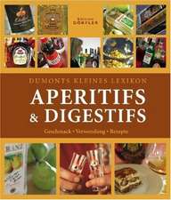 Dumonts kleines Lexikon Aperitifs & Digestifs