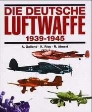 Die deutsche Luftwaffe 1939 - 1945