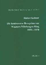 Die kontroverse Rezeption von Wagners Nibelungen-Ring von 1850 bis 1870