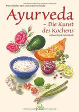 Ayurveda - Die Kunst des Kochens