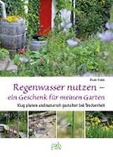 Regenwasser nutzen - ein Geschenk für meinen Garten