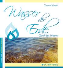 Wasser der Erde. Quell des Lebens